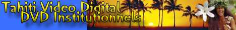 Tahiti Vido Digital : ralisation de DVD personnaliss